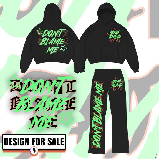 Don't Blame Me Pre-Made Design