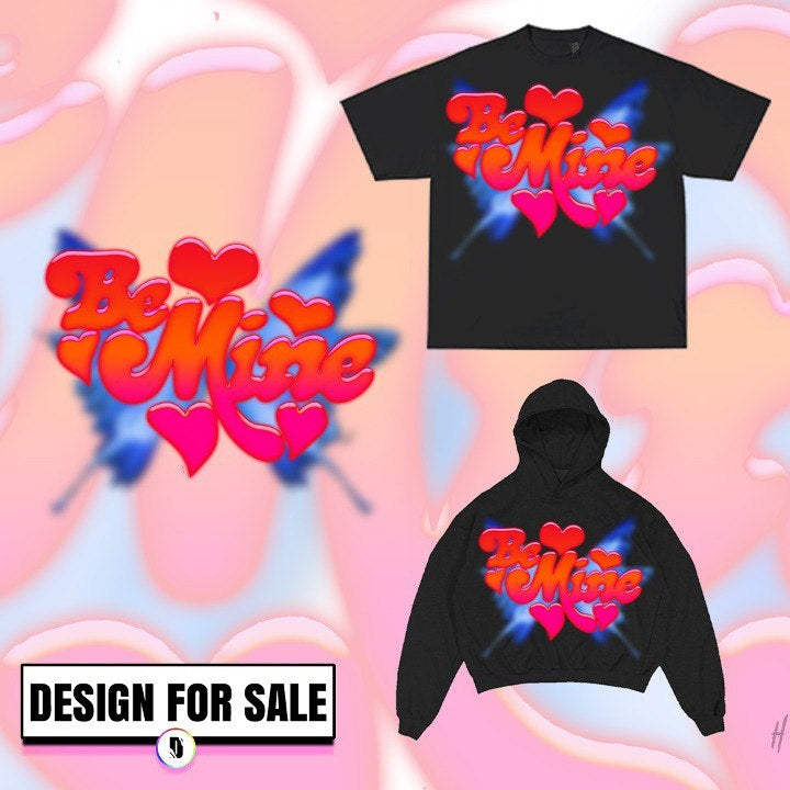Be Mine Pre-Made Design