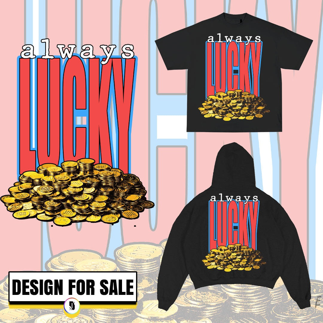Always lucky Pre-Made Design