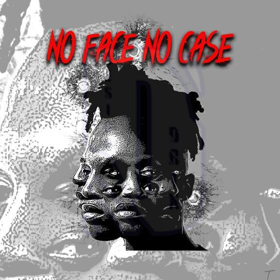 No Face No Case Pre-Made Design