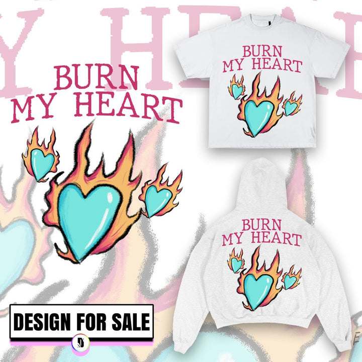 Burn My Heart Pre-Made Design