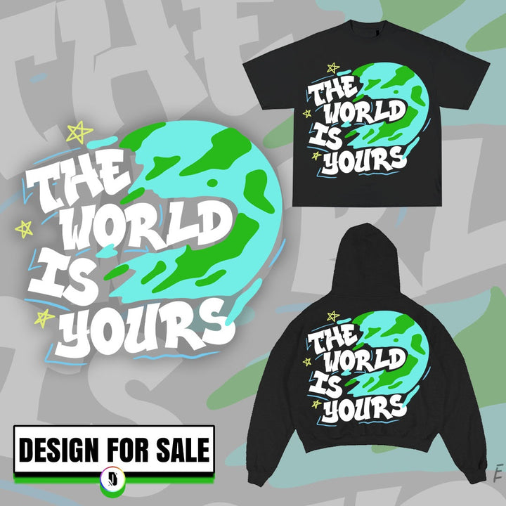 The World Is Yours Pre-Made Design