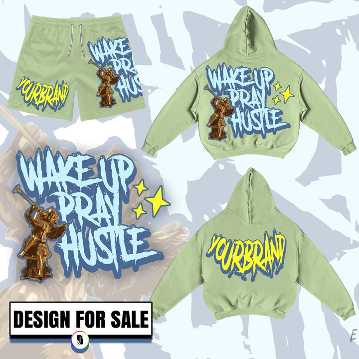 Wakeup Pray Hustle Pre-Made Design