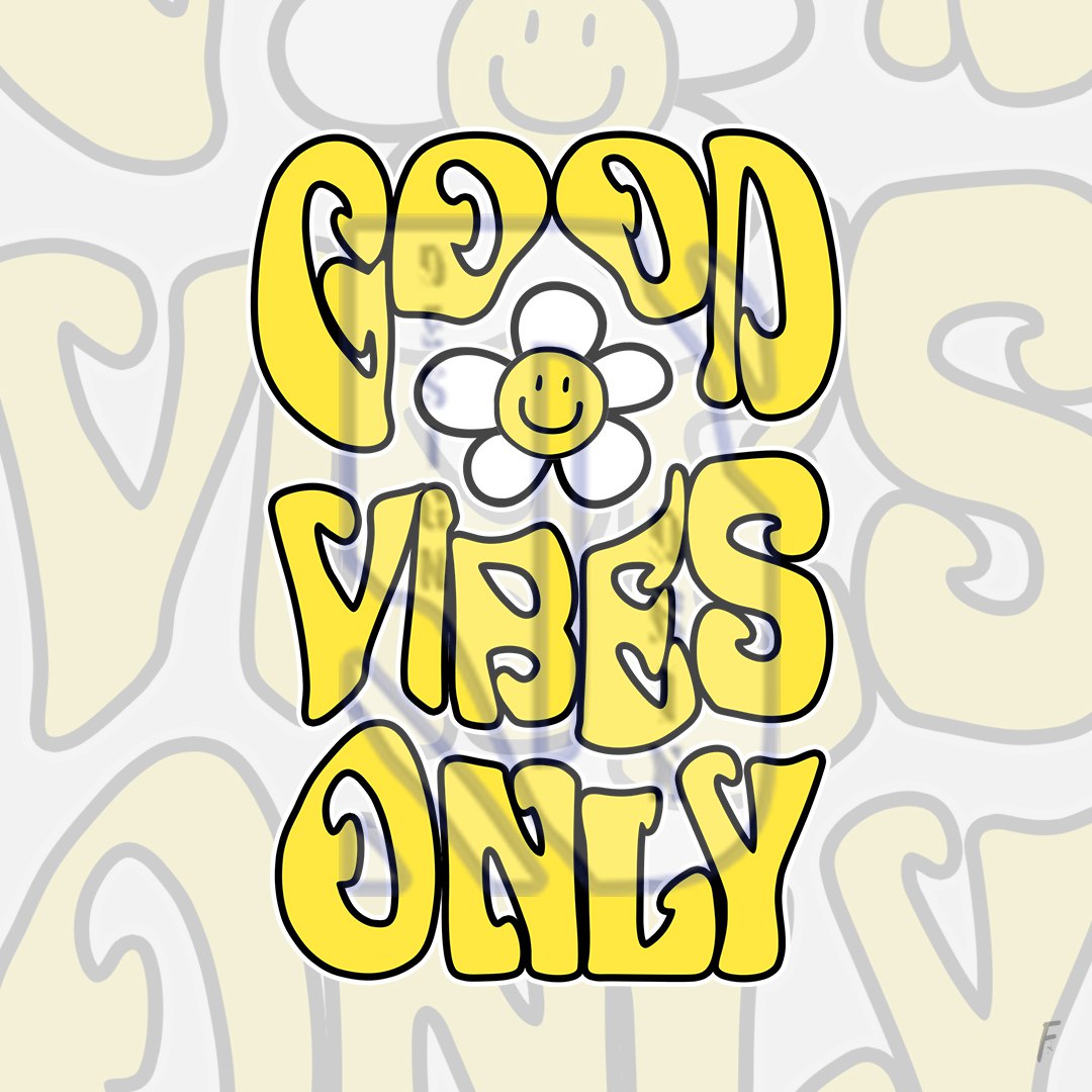 Good Vibes Only Pre-Made Design