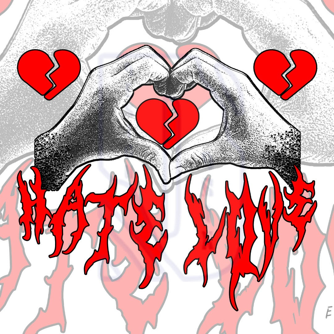 Hate Love Pre-Made Design